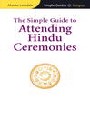 The Simple Guide to Attending Hindu Ceremonies (eBook)